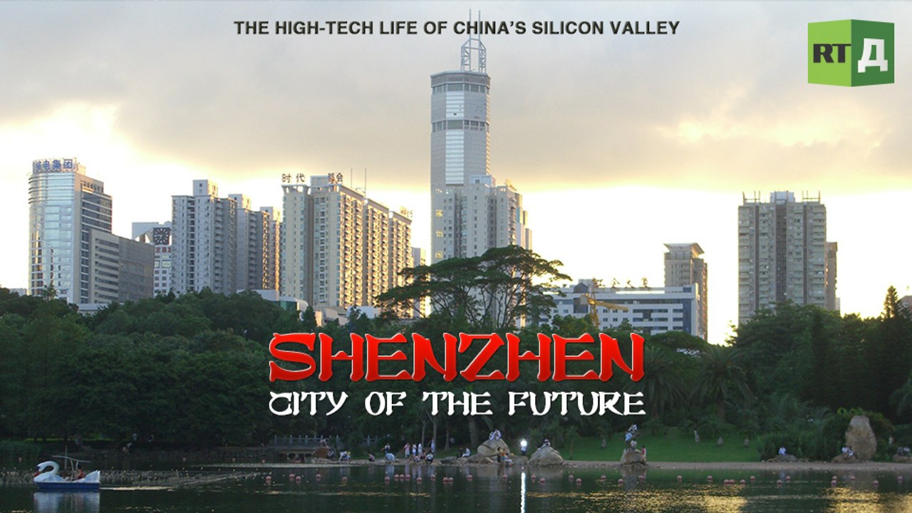 Shenzhen: City of the Future. The high-tech life of China’s Silicon Valley