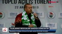 Erdoğandan beddua yanıtı 22.12.2013