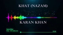 Karan Khan - Khat (Nazam) (Official) - Karan Khan Collection