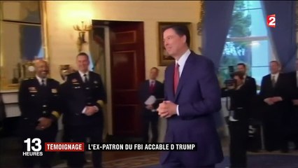 Témoignage : l'ex-patron du FBI accable Donald Trump