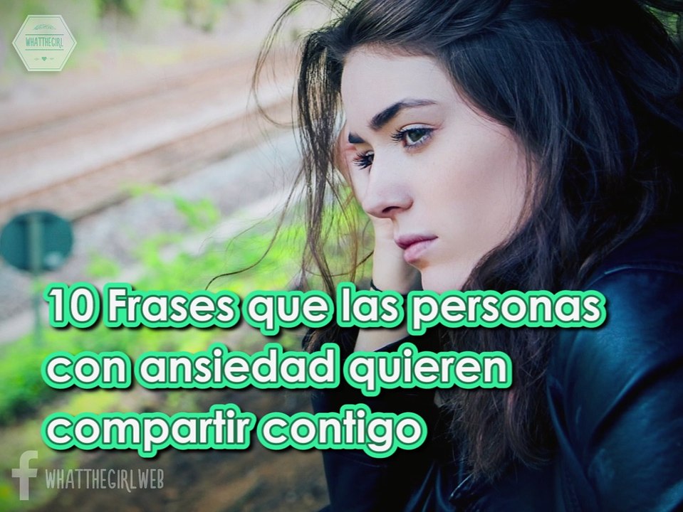 10 Frases de una persona ansiosa