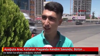Ayağıyla Araç Kullanan Maganda Kendini Savundu: Bütün Kurallara Uyarım