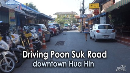 Driving in Poon Suk Road in Hua Hin to the Pier พูนสุข ตำบลหัวหิน อำเภอ หัวหิน