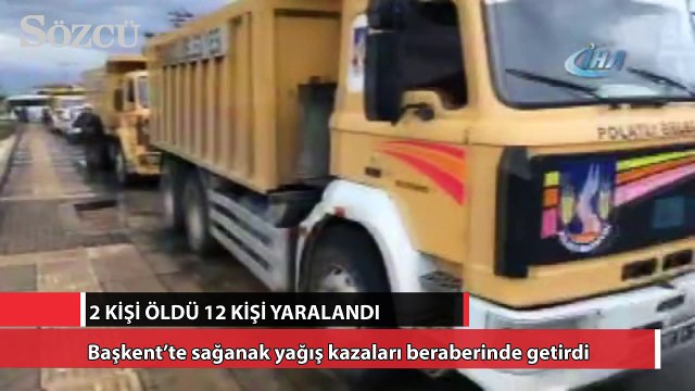Başkent’te sağanak yağış kazaları beraberinde getirdi: 2 ölü, 12 yaralı