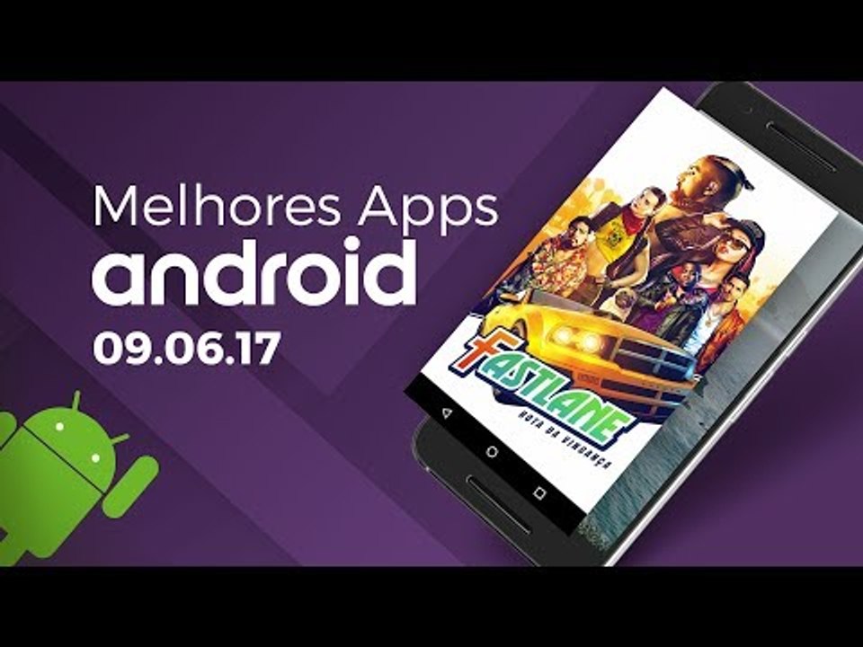 Melhores apps para Android: (09/06/2017)