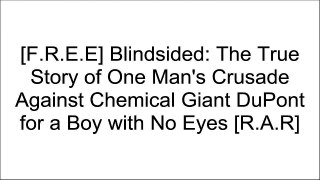 [cvvJy.BOOK] Blindsided: The True Story of One Man's Crusade Against Chemical Giant DuPont for a Boy with No Eyes by James L. Ferraro DOC
