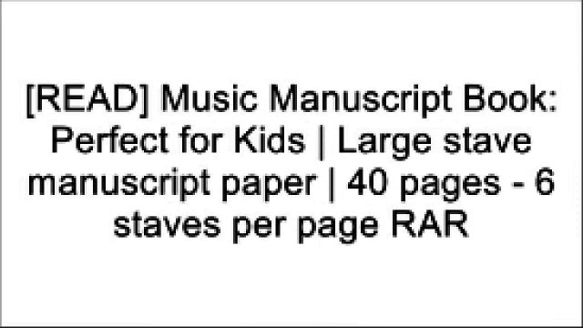 [VhlDs.!BEST] Music Manuscript Book: Perfect for Kids | Large stave manuscript paper | 40 pages - 6 staves per page by We Love Music T.X.T