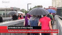 İstanbul'da yağmur etkili oluyor