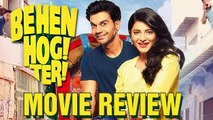 Behen Hogi Teri Movie Review | Rajkummar Rao