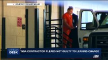 i24NEWS DESK | NSA contractor pleads not guilty to leaking charge | Friday, June 9th 2017