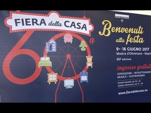 Napoli - Fiera della Casa, 60esima edizione dal 9 al 18 giugno (08.06.17)