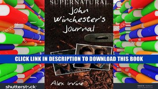 [PDF] Full Download Supernatural: John Winchester s Journal Read Popular