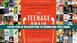 [Epub] Full Download The Teenage Brain: A Neuroscientist s Survival Guide to Raising Adolescents