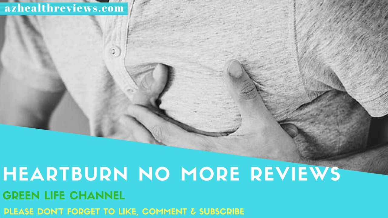 Heartburn No More Reviews - Tips, Treatment Acid Reflux