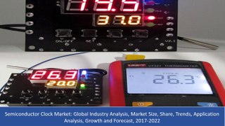 Semiconductor Clock Market - Global Industry Analysis, Market Size, Share, Trends, Application Analysis, Growth and Fore