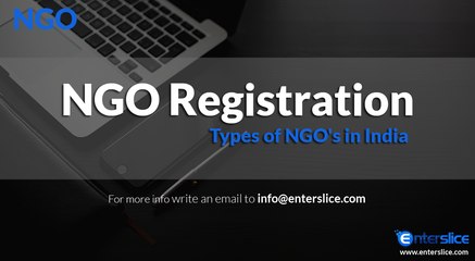 NGO Registration | Types of NGO's in India  by Enterslice