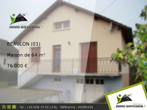 Maison A vendre Beaulon 64m2 - 76 000 Euros