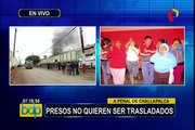 Sarita Colonia: internos se rehúsan a ser trasladados a penal Challapalca