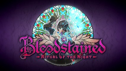 Bloodstained  Ritual of the Night - E3 2017 Trailer