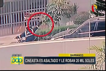 Barranco: delincuentes roban 20 mil soles a productor de cine