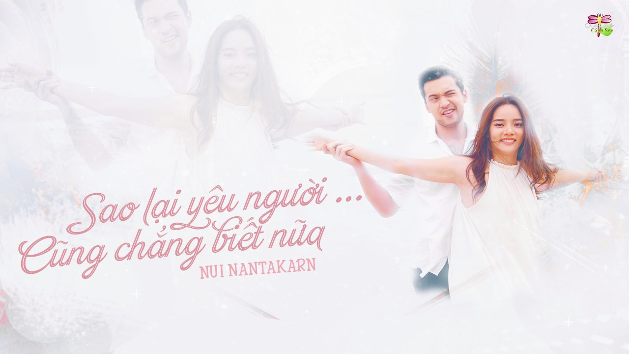 [Vietsub + Kara][OST Nữ Thần Chạy Trốn Con Tim] Sao Lại Yêu Người...Cũng Chẳng Biết Nữa - Nui Nantakarn