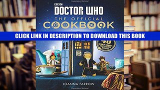 [Epub] Full Download Doctor Who: The Official Cookbook: 40 Wibbly-Wobbly Timey-Wimey Recipes Ebook