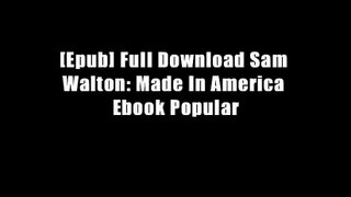 [Epub] Full Download Sam Walton: Made In America Ebook Popular