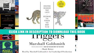 [Epub] Full Download Triggers: Creating Behavior That Lasts--Becoming the Person You Want to Be