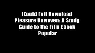 [Epub] Full Download Pleasure Unwoven: A Study Guide to the Film Ebook Popular
