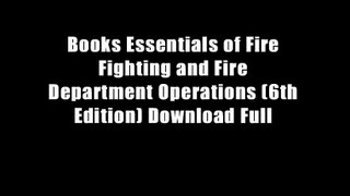 Books Essentials of Fire Fighting and Fire Department Operations (6th Edition) Download Full