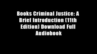 Books Criminal Justice: A Brief Introduction (11th Edition) Download Full Audiobook
