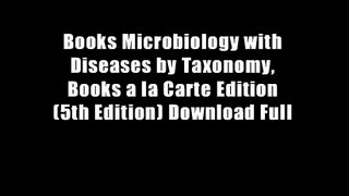 Books Microbiology with Diseases by Taxonomy, Books a la Carte Edition (5th Edition) Download Full