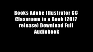 Books Adobe Illustrator CC Classroom in a Book (2017 release) Download Full Audiobook