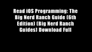 Read iOS Programming: The Big Nerd Ranch Guide (6th Edition) (Big Nerd Ranch Guides) Download Full