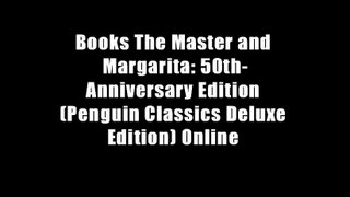 Books The Master and Margarita: 50th-Anniversary Edition (Penguin Classics Deluxe Edition) Online