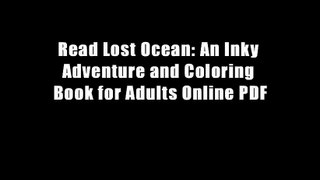 Read Lost Ocean: An Inky Adventure and Coloring Book for Adults Online PDF