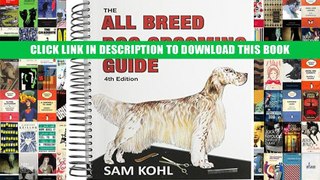 [PDF] Full Download The All Breed Dog Grooming Guide Ebook Popular