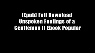 [Epub] Full Download Unspoken Feelings of a Gentleman II Ebook Popular