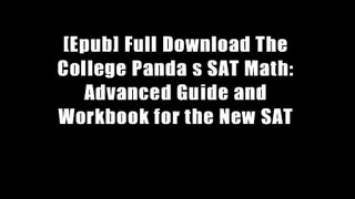 [Epub] Full Download The College Panda s SAT Math: Advanced Guide and Workbook for the New SAT
