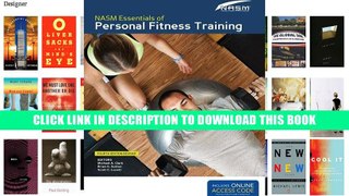 [PDF] Full Download NASM Essentials Of Personal Fitness Training: Fourth Edition Revised Read Online