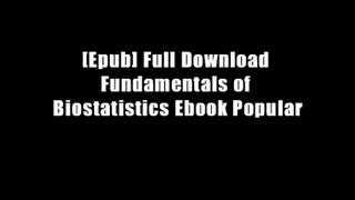 [Epub] Full Download Fundamentals of Biostatistics Ebook Popular