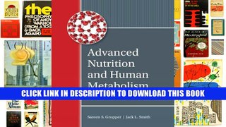 [Epub] Full Download Advanced Nutrition and Human Metabolism Ebook Online