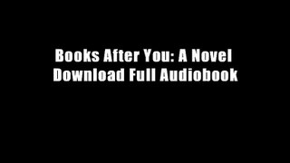 Books After You: A Novel Download Full Audiobook
