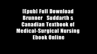 [Epub] Full Download Brunner   Suddarth s Canadian Textbook of Medical-Surgical Nursing Ebook Online