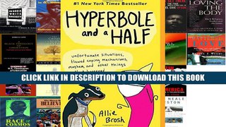 [Epub] Full Download Hyperbole and a Half: Unfortunate Situations, Flawed Coping Mechanisms,