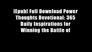 [Epub] Full Download Power Thoughts Devotional: 365 Daily Inspirations for Winning the Battle of
