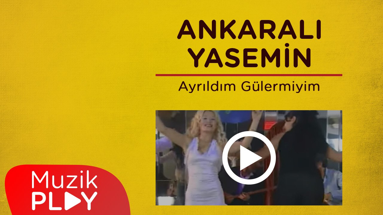 Ankaralı Yasemin - Ayrıldım Gülermiyim