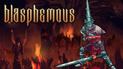 Blasphemous | La oscuridad de la humanidad | The Game Kitchen | Información