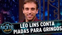 Léo Lins conta piadas para os gringos (09/06/17)