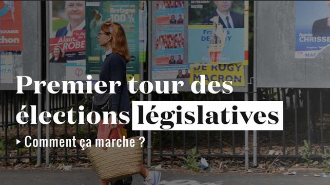 Premier tour des élections législatives, comment ça marche ?